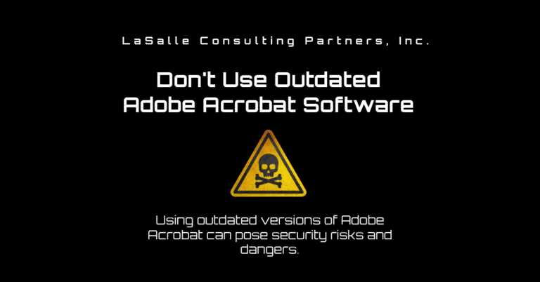 Risks of Using Outdated Adobe Acrobat: Security and Compatibility Issues